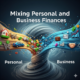 Mixing Personal and Business Finances